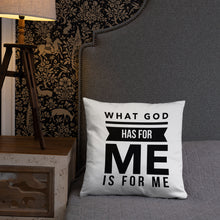 Load image into Gallery viewer, What God Has For Me Pillow