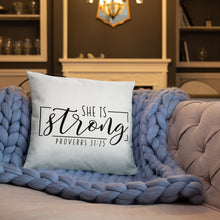 Load image into Gallery viewer, She Is Strong Pillow