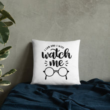 Load image into Gallery viewer, Watch Me Pillow