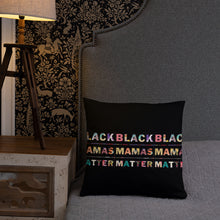 Load image into Gallery viewer, Black Mamas Matter Decorative Pillows
