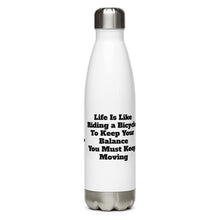 Load image into Gallery viewer, Life is Like Riding a Bike Stainless Steel Water Bottle
