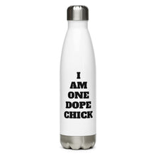 Load image into Gallery viewer, One Dope Chick Stainless Steel Water Bottle
