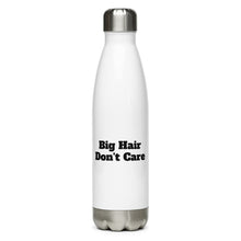 Load image into Gallery viewer, Big Hair - Don&#39;t Care Stainless Steel Water Bottle
