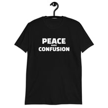 Cargar imagen en el visor de la galería, Peace over Confusion Short-Sleeve Unisex T-Shirt
