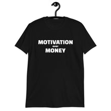 Load image into Gallery viewer, Motivation over Money Short-Sleeve Unisex T-Shirt
