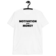 Cargar imagen en el visor de la galería, Motivation over Money Short-Sleeve Unisex T-Shirt
